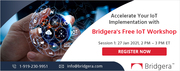 Accelerate Your IoT Implementation with Bridgera's Free IoT Workshop